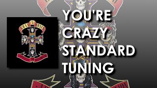 Video thumbnail of "You're Crazy - Standard Tuning - Guns n' Roses"