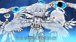 The b!tch came back❌|gacha trend/meme|not og|ESP/ENG