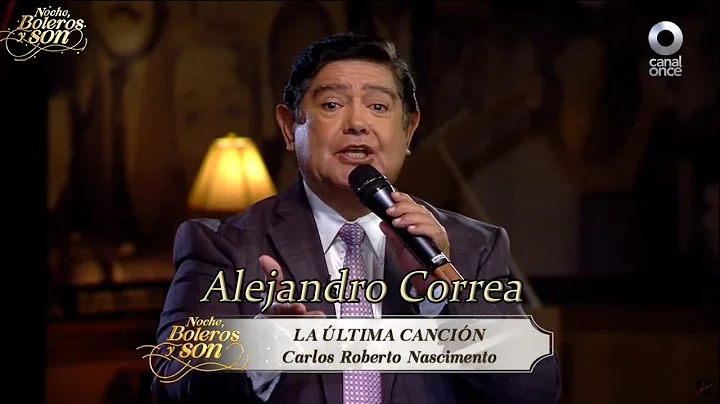 La ltima Cancin - Alejandro Correa - Noche, Bolero...