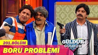 Güldür Güldür Show 201.Bölüm - Boru Problemi