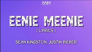 SEAN KINGSTON, JUSTIN BIEBER - EENIE MEENIE | (Lyrics) | Bass