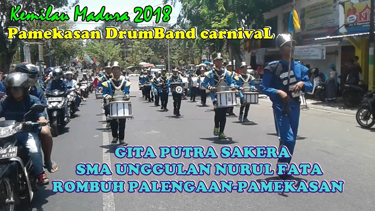 GITA PUTRA SAKERA DrumBanD SMA UNGGULAN NURUL FATA - Pamekasan Drumband CarnivaL- Kemilau Madura