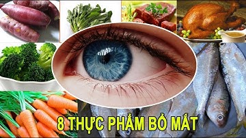8 thực phẩm bổ mắt và tăng cường thị lực vô cùng hiệu quả