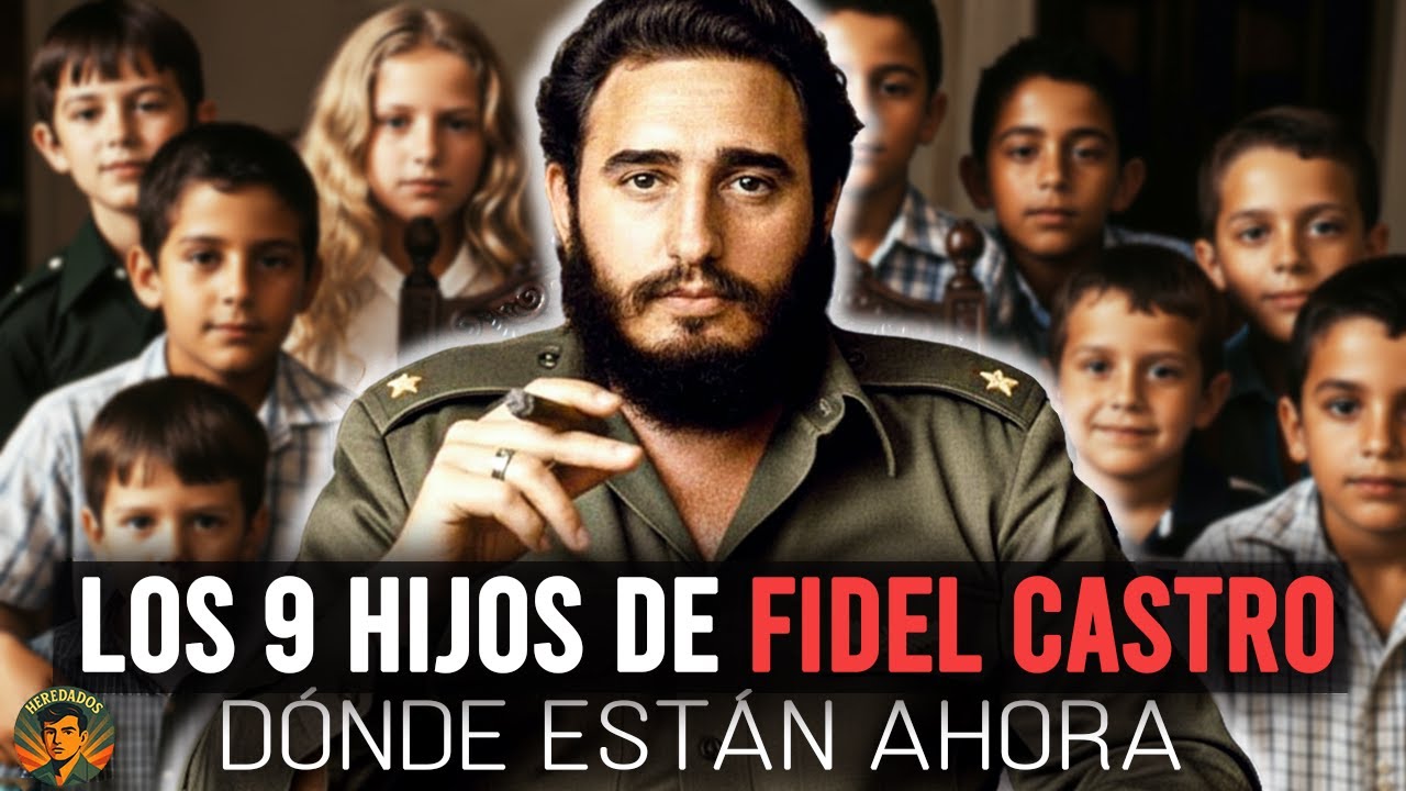 ¿Qué pasó con los 9 hijos de Fidel Castro? Dónde están ahora