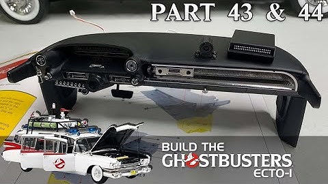 Build the Ghostbusters Ecto-1 - Part 43 & 44