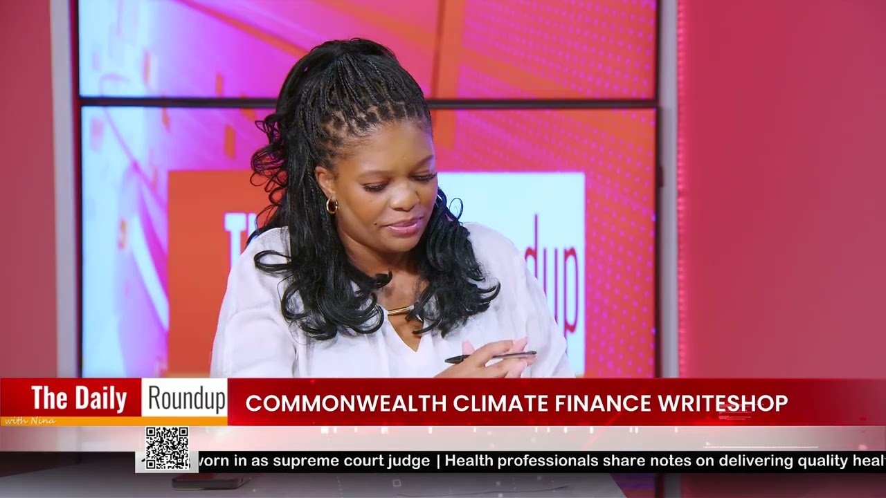 THE DAILY ROUNDUP WITH NINA | Commonwealth Climate Finance Writeshop - nbc