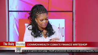 THE DAILY ROUNDUP WITH NINA | Commonwealth Climate Finance Writeshop - nbc