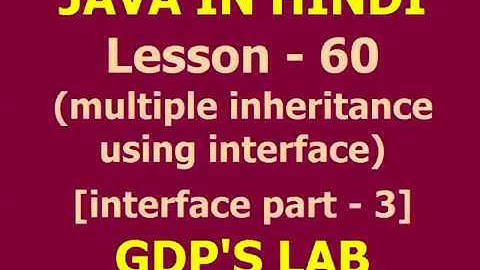 multiple inheritance using interface | interface part - 3 | Lesson - 60 | JAVA in Hindi