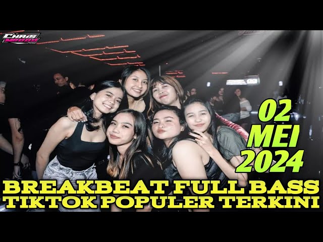 DJ CHRIS M2000 TERBARU 03 MEI 2024 - BREAKBEAT FULL BASS REMIX TIKTOK VIRAL TERBARU MP CLUB class=