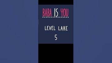 Baba is You Level Lake 5
