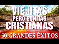 ALABANZAS CRISTIANAS VIEJITAS PERO BONITAS | 50 GRANDES ÉXITOS DE ALABANZA Y ADORIACÓN