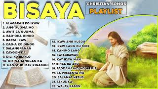 Bisaya Praise Songs Playlist | Bisaya Christian Songs Nonstop 2023