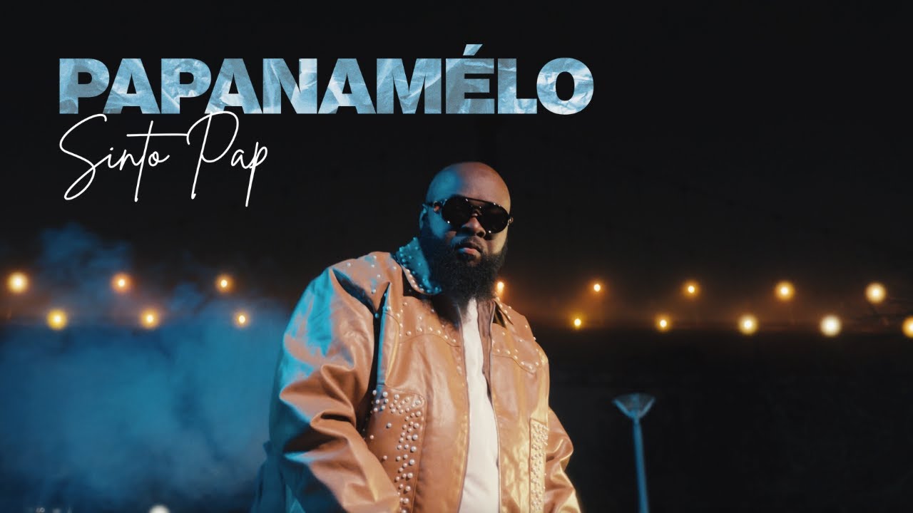 Sinto Pap - Papanamélo (clip officiel)