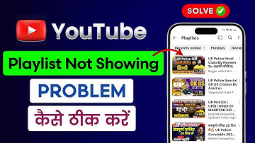 How To Fix YouTube Playlist Not Showing | YouTube Playlist Not Showing All Videos