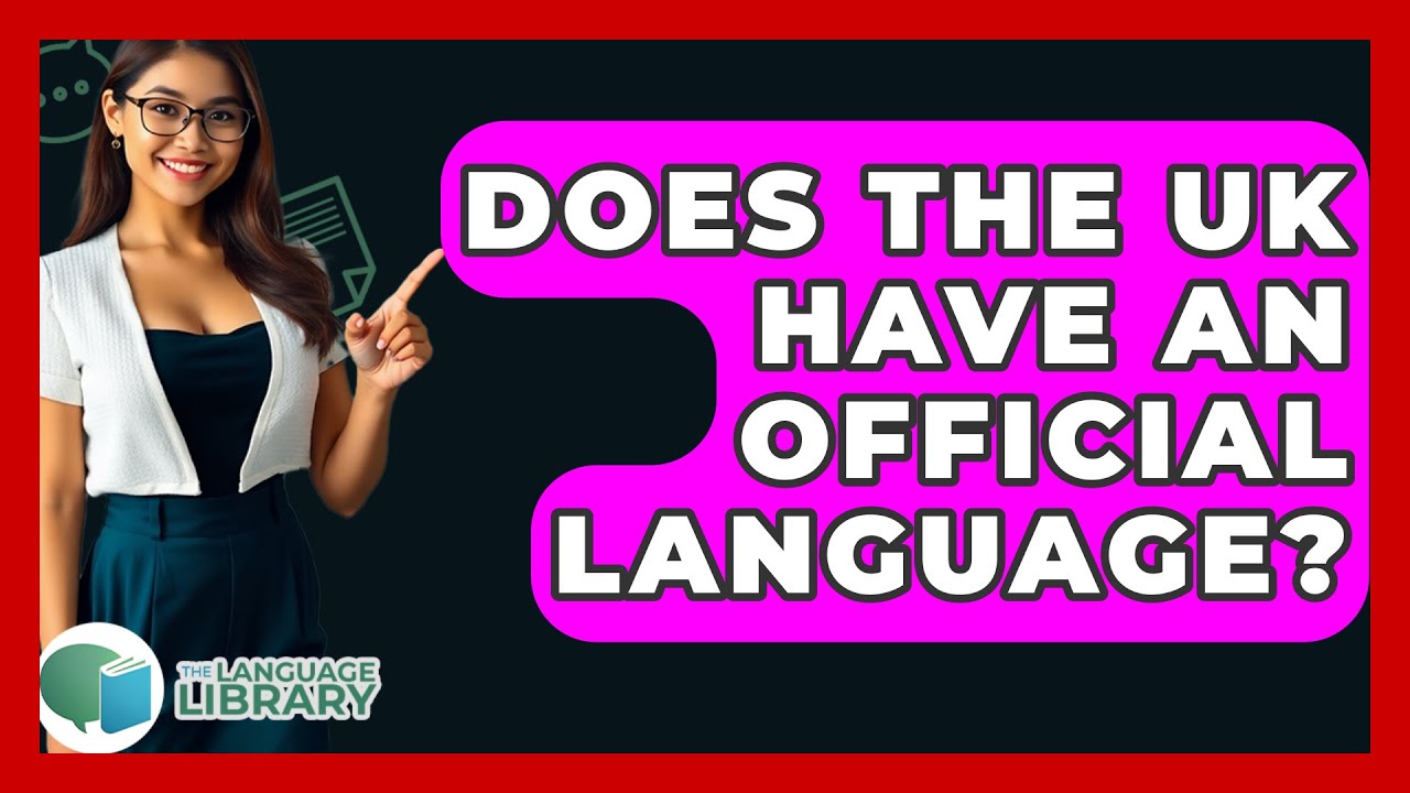 Does Uk Have An Official Language Does Uk Have An Official Language