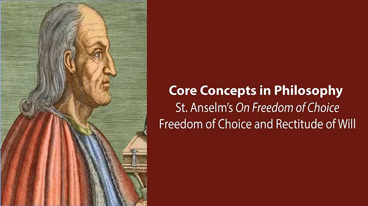 Anselm, On Freedom of Choice | Freedom of Choice and Rectitude of Will | Philosophy Core Concepts