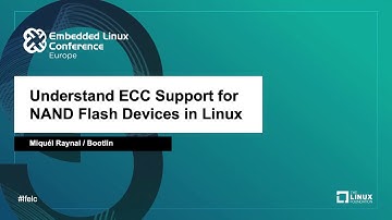 Understand ECC Support for NAND Flash Devices in Linux - Miquèl Raynal, Bootlin