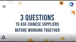 Top 3 Questions to Ask Your Chinese Suppliers