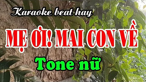 Karaoke MẸ ƠI MAI CON VỀ - TONE NỮ [Hát mà không cầm được nước mắt]