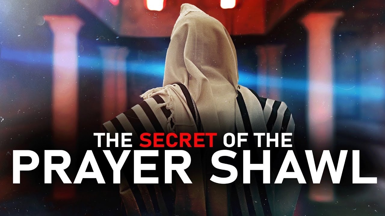 the-secret-of-the-prayer-shawl-prophetic-word-for-today-youtube