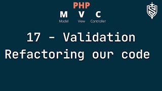 17 - validation part 6 - Refactoring our code