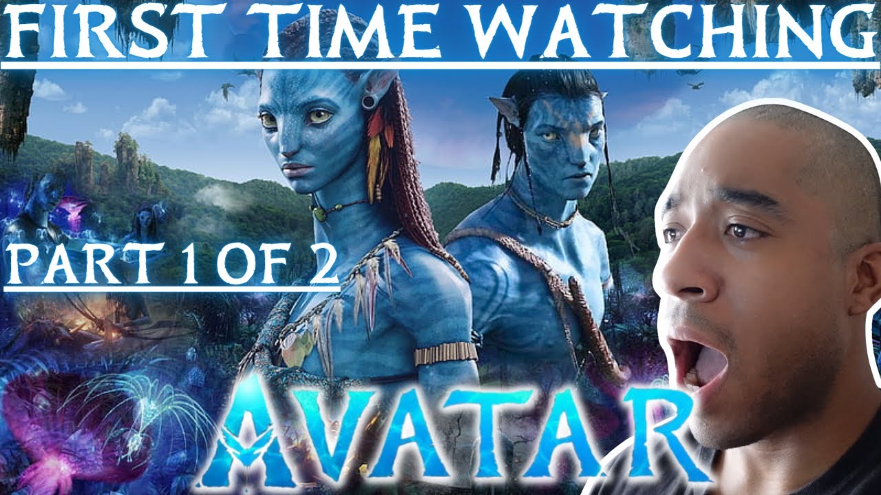 AVATAR (2009) PART 1/2 | FIRST TIME WATCHING | MOVIE REACTION - YouTube