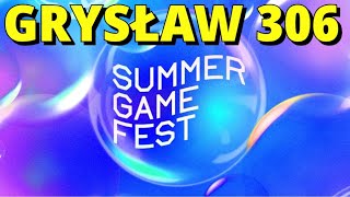 Grysław #306 - Summer Game Fest nie jest zbyt fest