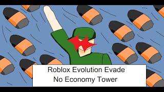Roblox Evolution Evade Modern Age Impossible No Economy Tower