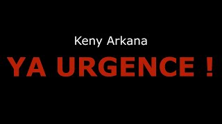 KENY ARKANA - IT'S AN EMERGENCY