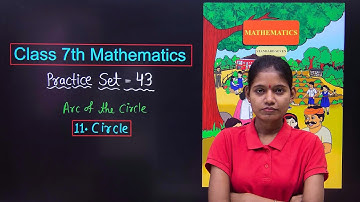Practice set 43 class 7th mathematics | chapter 11 circle