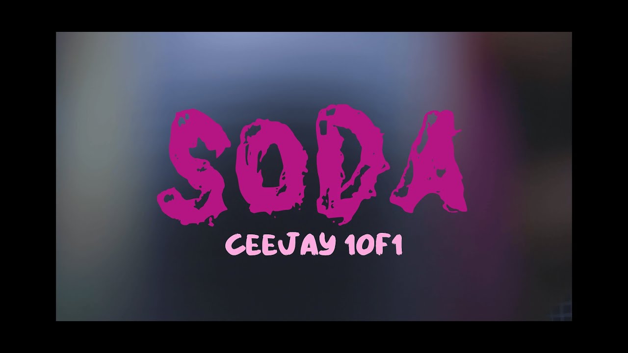 Watch Ceejay 1of1 - SODA on YouTube Watch Ceejay 1of1 - SODA on YouTube