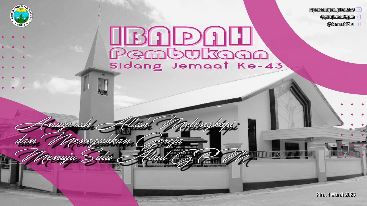 Ibadah Pembukaan Persidangan Jemaat Ke-43 - Minggu, 1 Maret 2026