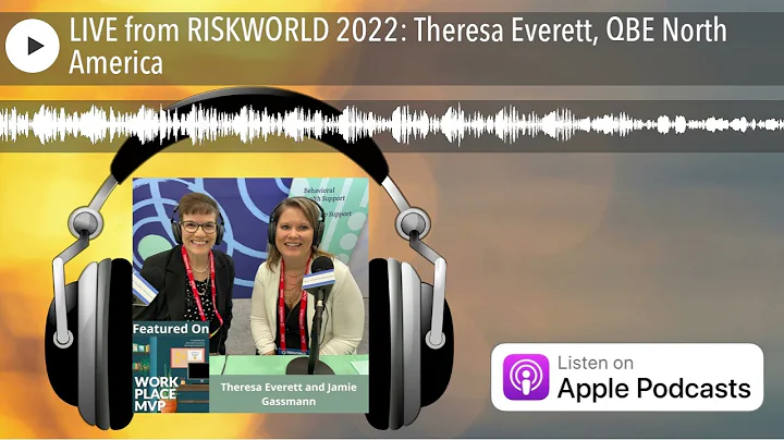 LIVE from RISKWORLD 2022: Theresa Everett, QBE Nor...