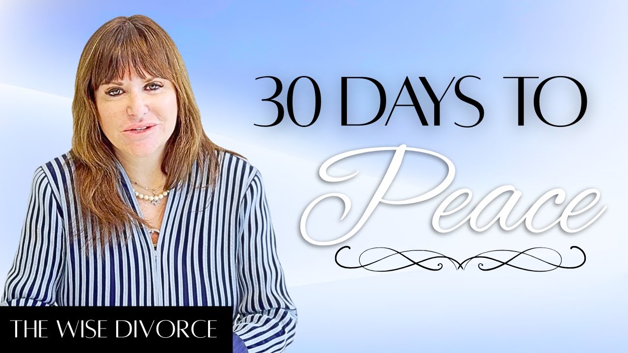 30 Days to Peace // Jessica Woll // The Wise Divorce