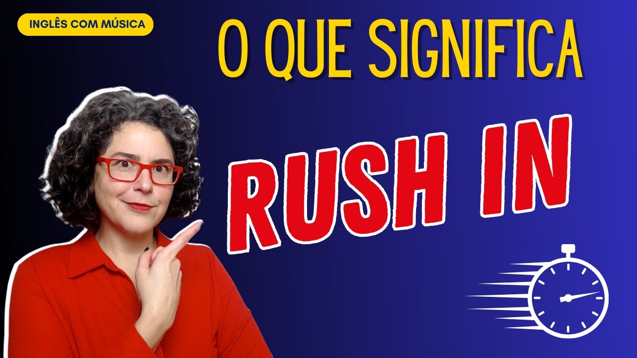 O que significa RUSH IN YouTube