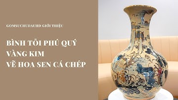 BÌNH TỎI PHÚ QUÝ VÀNG KIM | VẼ HOA SEN CÁ CHÉP