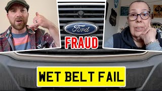 'We have 6 vans with failed engines... They don't care'  The Ford Wet Belt Scandal.