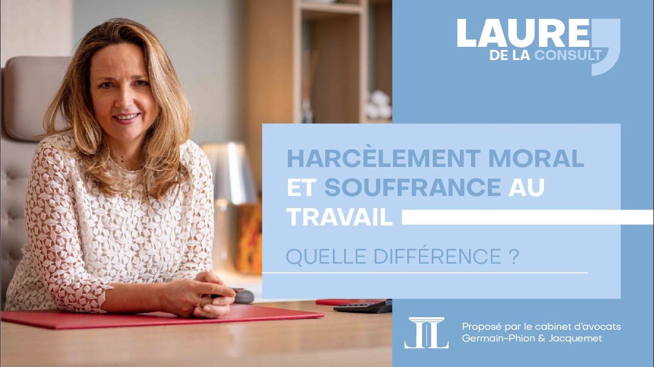 Différence harcèlement moral et souffrance au travail - Laure de la Consult - Épisode 2