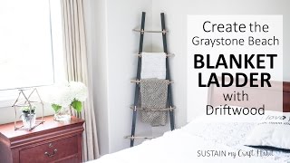 Blanket ladders are super trendy and you can make your own coastal inspired one with driftwood! We
