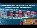 La crisis de contenedores, la noticia que marcó la logística en 2021