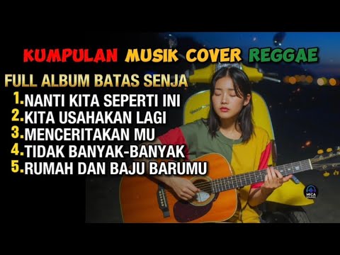 FULL ALBUM BATAS SENJA COVER REGGAE TOP SPOTIFY 2026