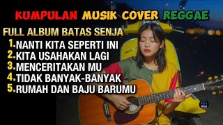  Album Batas Senja Cover Reggae Top Spotify 2026