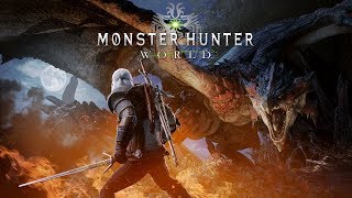 Monster Hunter: World – The Witcher 3: Wild Hunt collaboration trailer Monster Hunter: World – The Witcher 3: Wild Hunt collaboration trailer