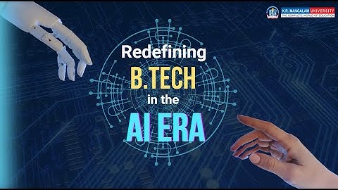 How K. R. Mangalam University is Redefining B.Tech for the AI Era