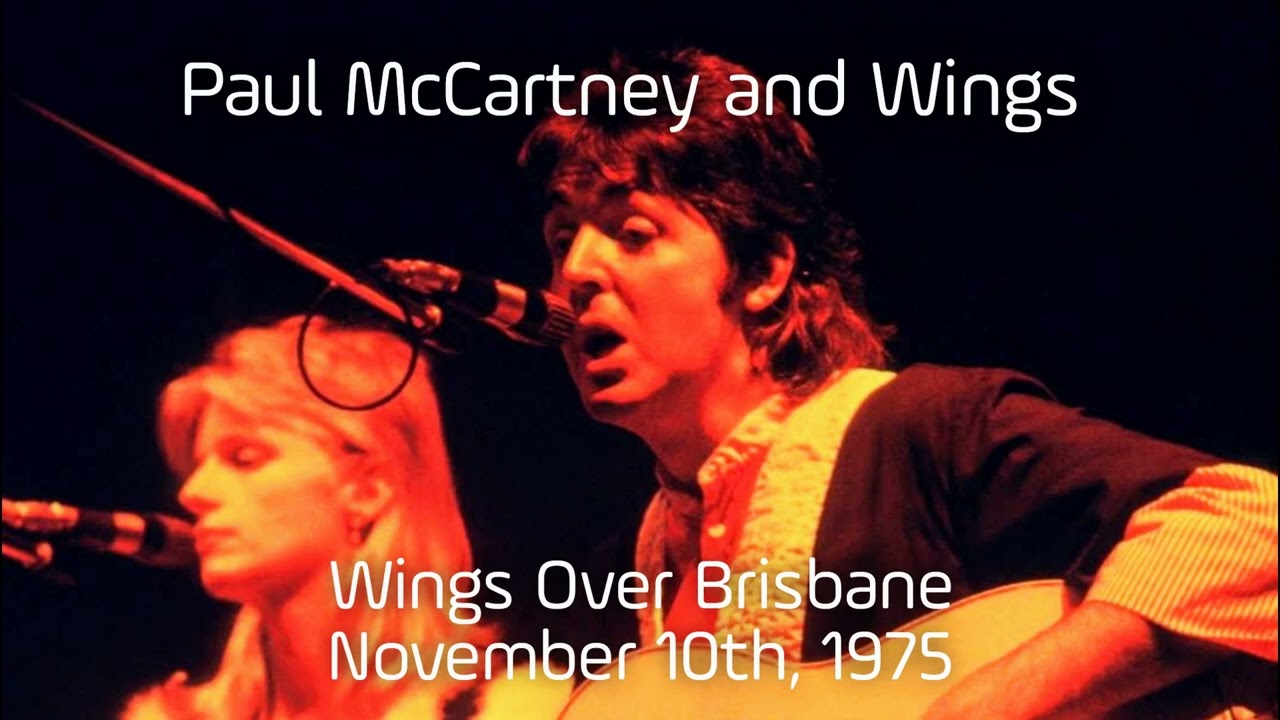 Paul McCartney and Wings - Live in Brisbane (November 10th, 1975) - Best Source Merge