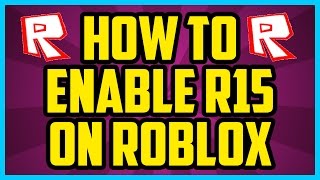 HOW TO ENABLE R15 ON ROBLOX 2017 (QUICK & EASY) - How To Turn On R15 For your Roblox Games Tutorial screenshot 1