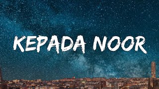 Download Lagu KEPADA NOOR- Panji Sakti (Lyrics) MP3 Download Lagu KEPADA NOOR- Panji Sakti (Lyrics) MP3