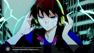 NIGHTCORE - ATORAKUTORAITO