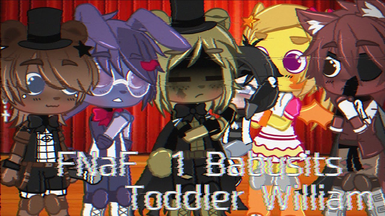 FNaF 1 Babysits Toddler William|GC|Lazy|