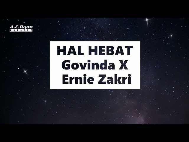 HAL HEBAT - Govinda X Ernie Zakri (Karaoke Version) class=